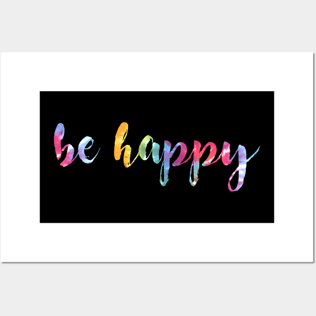 Be Happy Tie Dye Wall Art by lolosenese